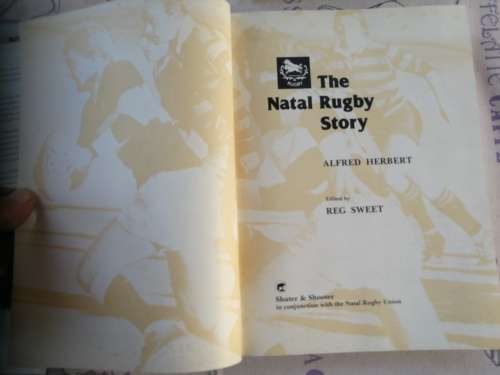 THE NATAL RUGBY STORY ALFRED HERBERT  Edited by REG SWEET ( Sharks  Rugby )