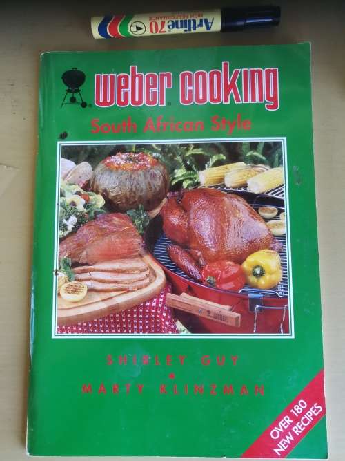 WEBER COOKING SOUTH AFRICAN STYLE SHIRLEY GUY MARTY KLINZMAN Over 100 Recipes  Kettle Braai