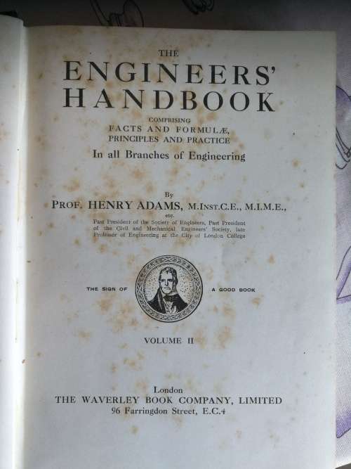 THE ENGINEERS HANDBOOK comprising Facts and Formulae Principles and Practice Prof HENRY ADAMS Vol 11