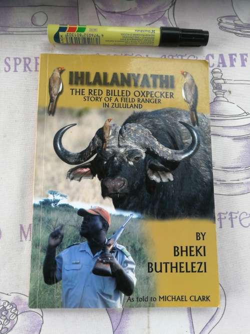 IHLALANYATHI Red Billed OXPECKER STORY GAME RANGE BHEKI BUTHELEZI told to Michael Clark SIGNED KZN