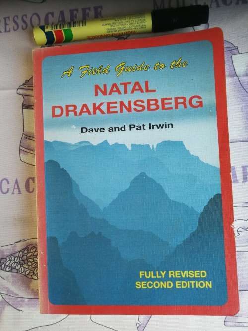 A FIELD GUIDE TO THE NATAL DRAKENSBERG Dave and Pat IRWIN Fully Revised Second Edition Signed