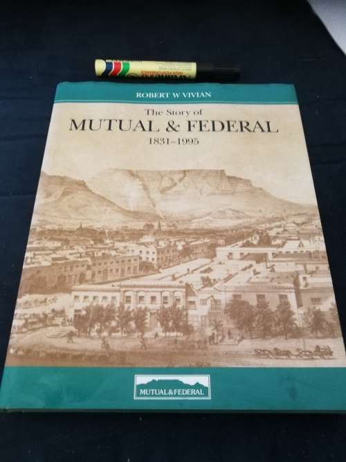THE Story of MUTUAL and FEDERAL 1832 - 1995 Robert W VIVIAN