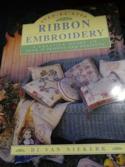 RIBBON EMBROIDERY 2 Books Step by Step Di van Niekerk plus An Encyclopedia of Ribbon Embroidery