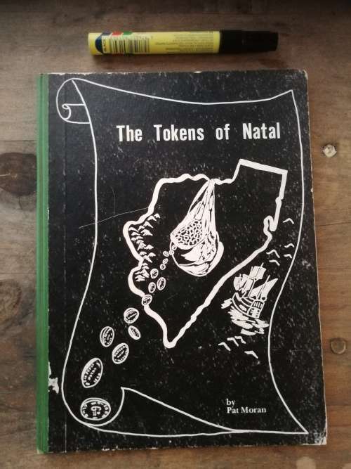 THE TOKENS OF NATAL Part 1 Durban Tokens by PAT MORAN Limited Edition No 123 of 500 ( Durban History