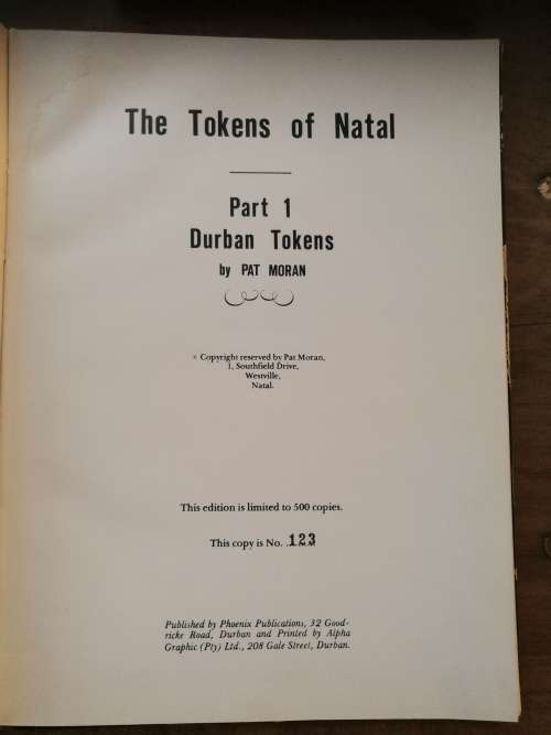 THE TOKENS OF NATAL Part 1 Durban Tokens by PAT MORAN Limited Edition No 123 of 500 ( Durban History