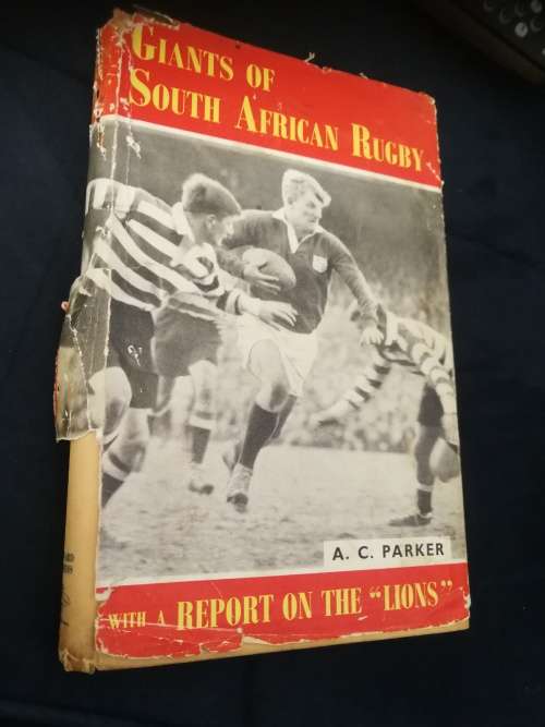GIANTS OF SOUTH AFRICAN RUGBY with a Report on the LIONS A C PARKER ( 1955 )