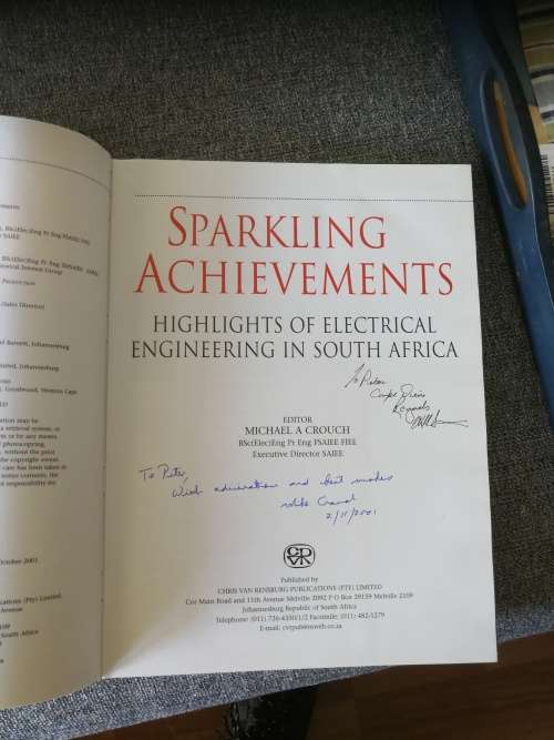SPARKLING ACHIEVEMENTS Highlights of Electrical Engineering in South Africa Editor MICHAEL A CROUCH