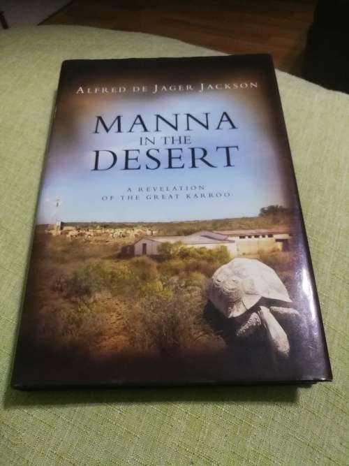 Limited Edition MANNA in the DESERT A RELEVATION of the GREAT KAROO ALFRED de JAGER JACKSON