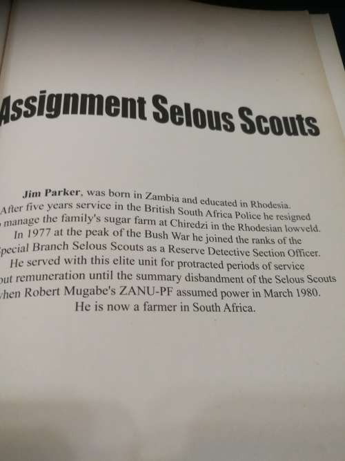 ASSIGNMENT SELOUS SCOUTS Inside Story of a Rhodesian Special Branch Officer JIM PARKER