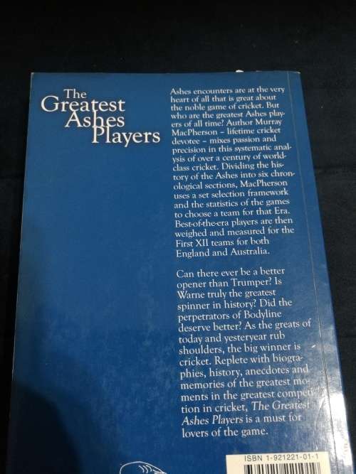 THE GREATEST ASHES PLAYERS MURRAY MacPHERSON Foreword Ian Cover ( Note a reading copy ) Cricket