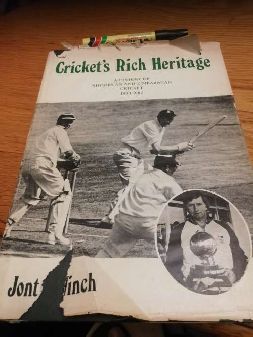 CRICKET`S RICH HERITAGE A History of Rhodesian and Zimbabwean CRICKET 1890 - 1982  by JONTY WINCH