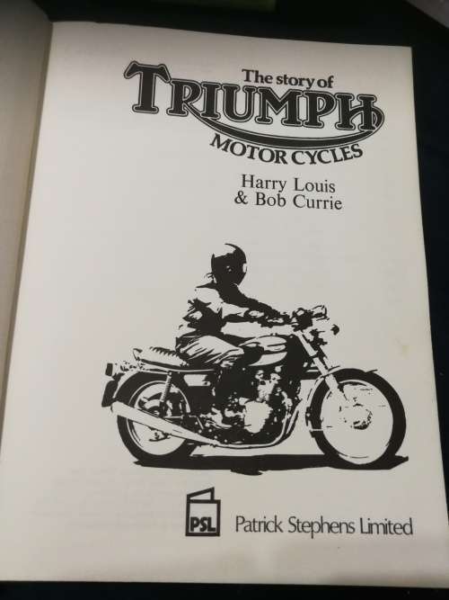 THE STORY OF TRIUMPH MOTOR CYCLES HARRY LOUIS and BOB CURRIE  ( History from 1902 ) motorcycles