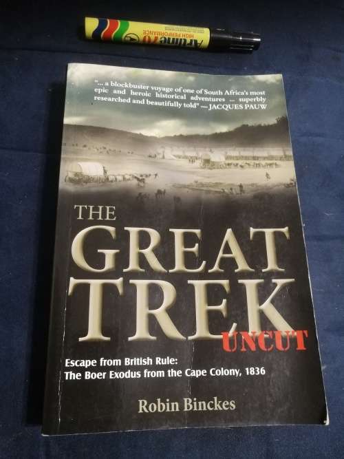 THE GREAT TREK ROBIN BINCKES Uncut Escape from British Rule 1836 Published 2013