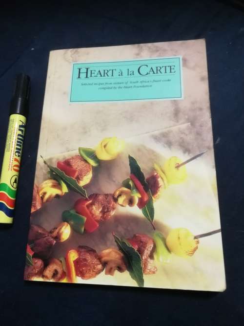 HEART A LA CARTE compiled by the HEART FOUNDATION selected from 16 of South Africa`s finest cooks
