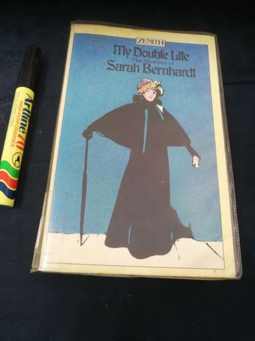 MY DOUBLE LIFE THE MEMOIRS OF SARAH BERNHARDT