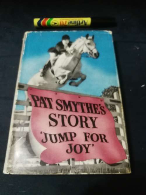 PAT SMYTHE`S STORY JUMP FOR JOY PAT SMYTHE ( Horse Riding Showjumping )