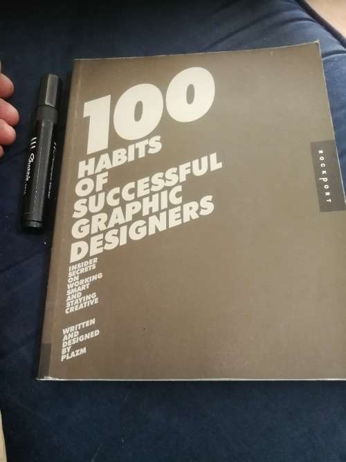 100 HABITS OF SUCCESSFUL GRAPHIC DESIGNERS Insider Secrets on working smart and staying creative