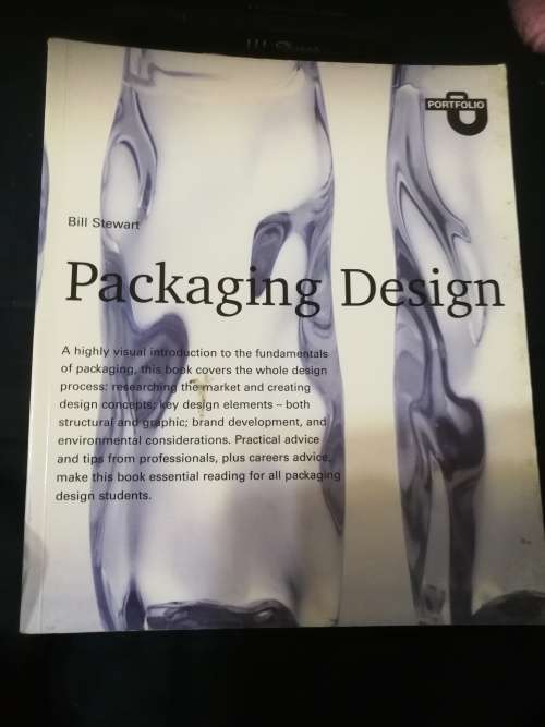PACKAGING DESIGN BILL STEWART A Highly Visual introduction to the fundamentals of packaging ...