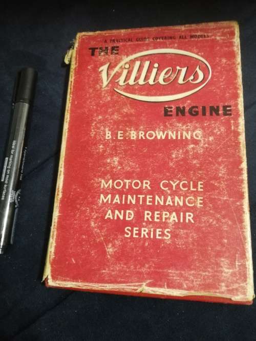 THE VILLIERS ENGINE B E BROWNING Motor Cycle Maintenance and Repair Series Reprint 1952