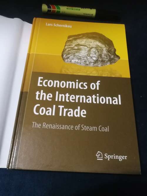 ECONOMICS OF THE INTERNATIONAL COAL TRADE The Renaissance of Steam Coal Dr LARS SCHERNIKAU