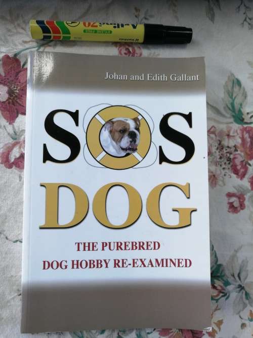 SOS DOG The PUREBRED DOG HOBBY RE-EXAMINED JOHAN and EDITH GALLANT dogs