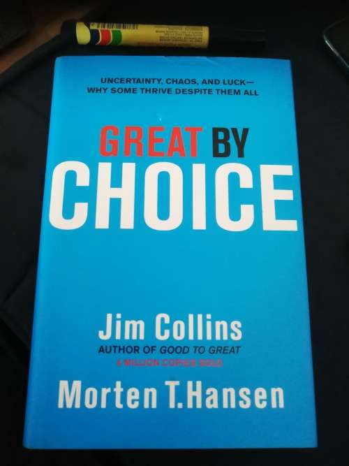 GREAT BY CHOICE JIM COLLINS MORTEN T HANSEN Uncertainty Chaos and Luck -Why some thrive despite them
