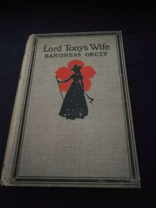 LORD TONY`S WIFE BARONESS ORCZY of the Scarlet Pimpernel June 1917