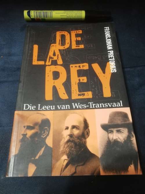 DE LA REY FRANSJOHAN PRETORIUS Die Leeu van Wes-Transvaal Afrikaans Sagteband