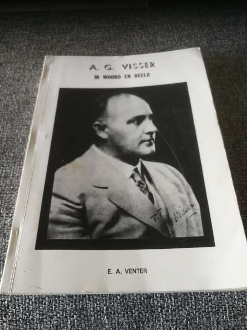 A G VISSER IN WOORD EN BEELD E A VENTER  ( biografie )
