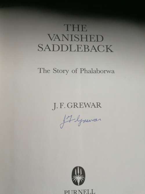 The Vanished Saddleback. The Story of PHALABORWA J F GREWAR Signed by the Author