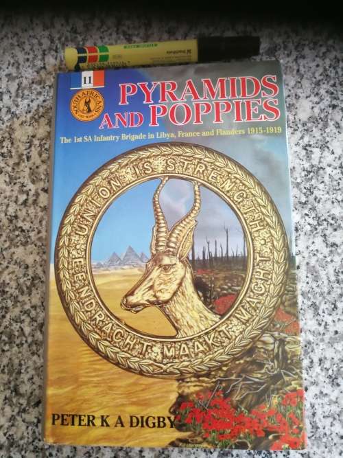 PYRAMIDS AND POPPIES PETER K A DIGBY The 1st Infantry Brigade in Libya France and Flanders