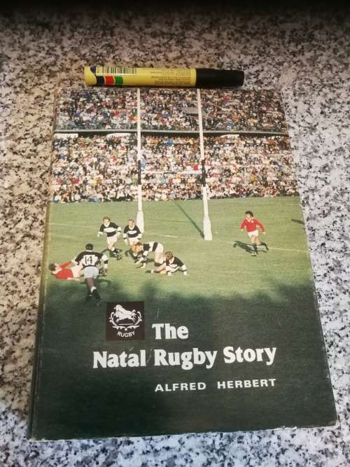 THE NATAL RUGBY STORY ALFRED HERBERT  Edited by REG SWEET ( Sharks  Rugby )