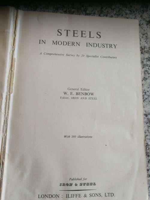 STEELS IN MODERN INDUSTRY A Comprehensive Survey by 29 Specialist Contributors Ed. W E BENBOW