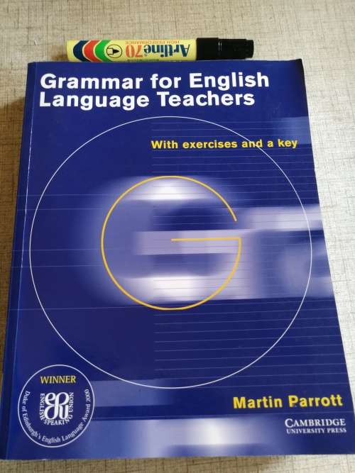 GRAMMAR FOR ENGLISH TEACHERS with exercises and a key MARTIN PARROTT 13TH Printing 2008