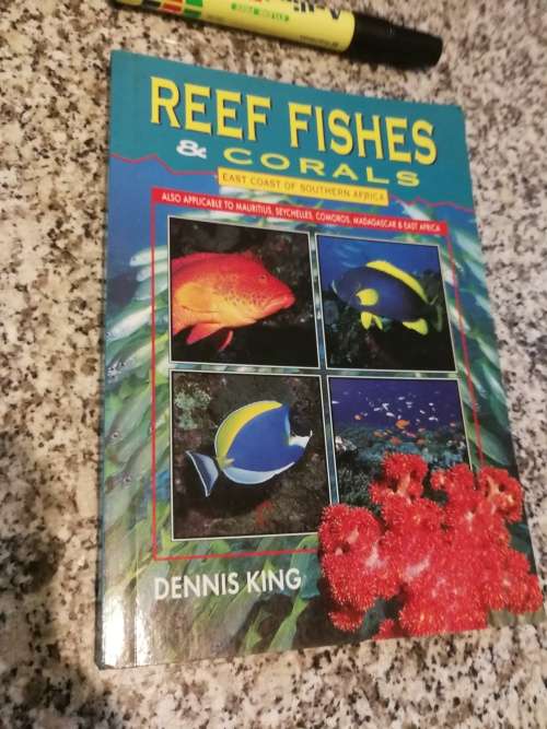 REEF FISHES and CORALS EAST COAST OF South Africa includes Mauritius Seychelles DENNIS KING
