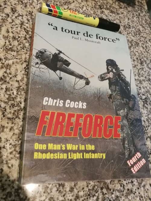 FIREFORCE CHRIS COCKS One Man`s War in the Rhodesian Light Infantry