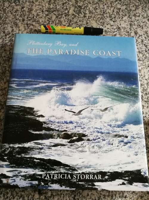 PLETTENBERG BAY AND THE PARADISE COAST PATRICIA STORRAR,