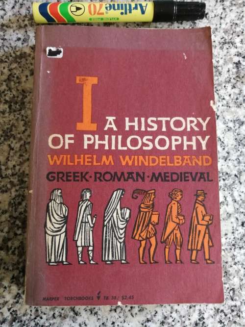 WILHELM WINDELBAND 1 A HISTORY OF PHILOSOPHY Greek Roman Medieval