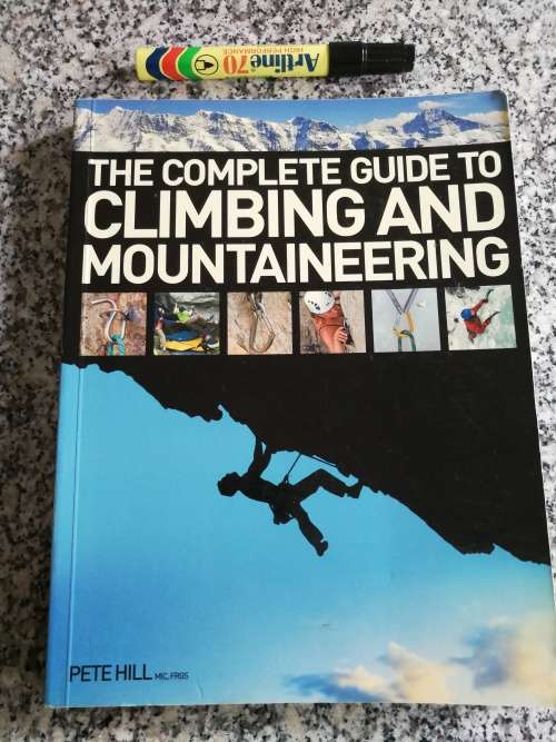 The Complete Guide to CLIMBING and MOUNTAINEERING PETE HILL  (  Mountaineering mountain climbing