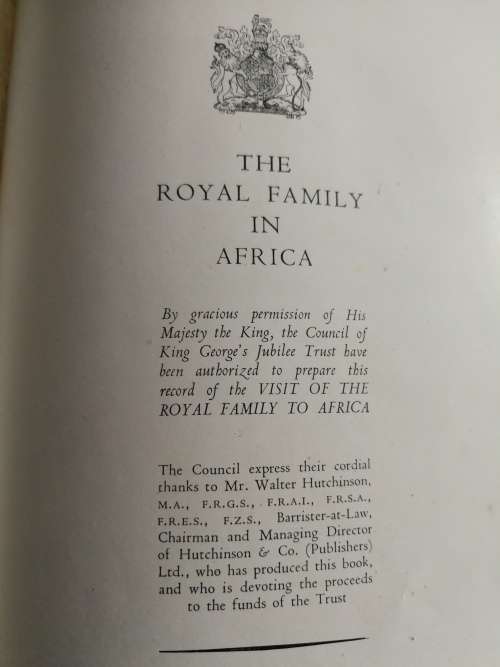 THE ROYAL FAMILY IN AFRICA by DERMOT MORRAH Fwd. J C SMUTS 1947 Princess Elizabeth Queen Elizabeth