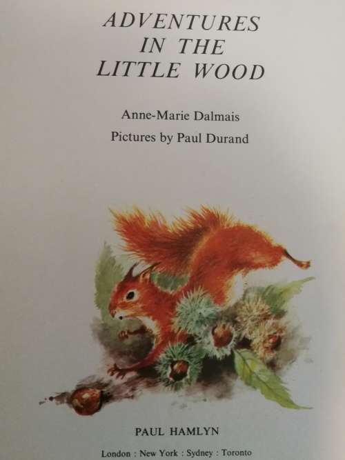Reserved for Rene ADVENTURES IN THE LITTLE WOOD ANNE-MARIE DALMAIS