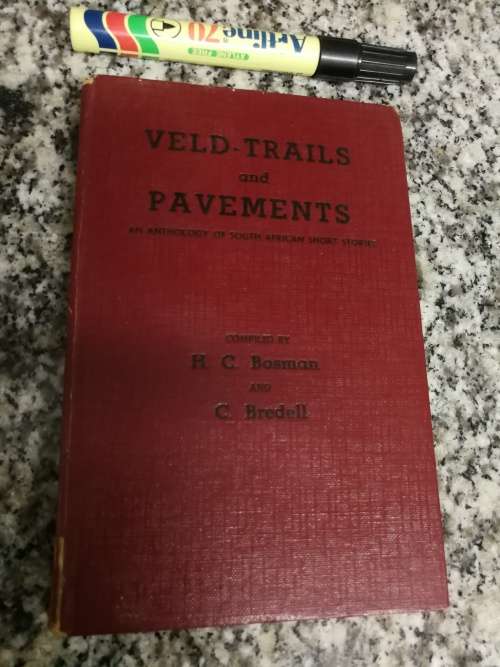 VELD-TRAILS AND PAVEMENTS An Anthology of South African Short Stories compiled by H C BOSMAN 1952