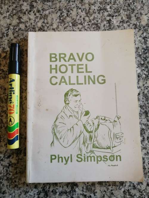 BRAVO HOTEL CALLING PHYL SIMPSON ( Signed )  ( emergency radio communication Manderson Natal 1997  )