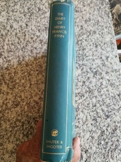 THE DIARY OF HENRY FRANCIS FYNN Compiled from original sources JAMES STUART AND D McK MALCOLM