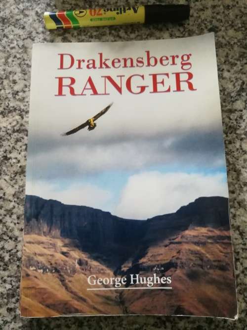DRAKENSBERG RANGER GEORGE HUGHES  ( Signed by the Author )