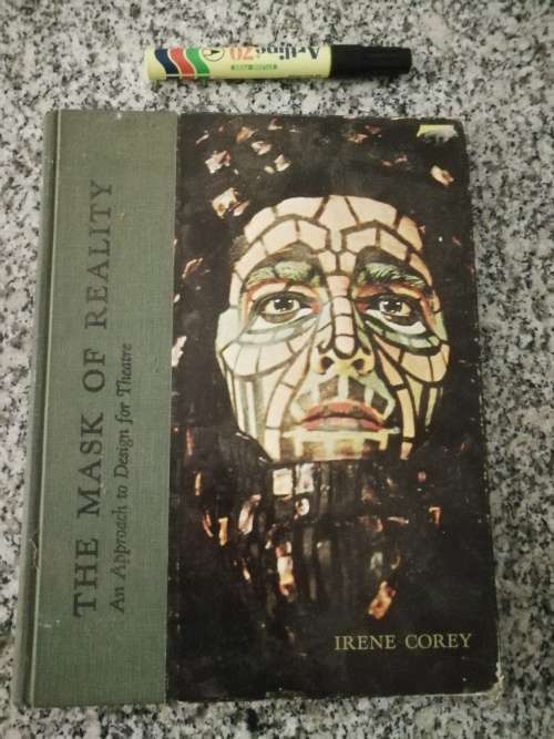 THE MASK OF REALITY IRENE COREY An Approach to Design for Theatre