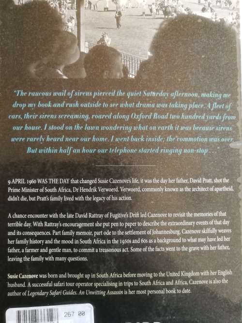 AN UNWITTING ASSASSIN SUSIE CAZENOVE Story of my Fathers Attempted Assassination of Hendrik Verwoerd