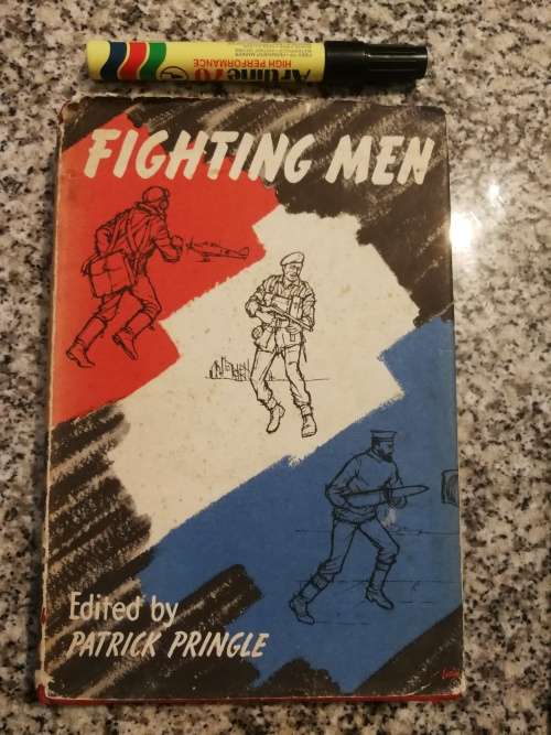 FIGHTING MEN  edited by PATRICK PRINGLE ( True Stories Second World War WW2 )