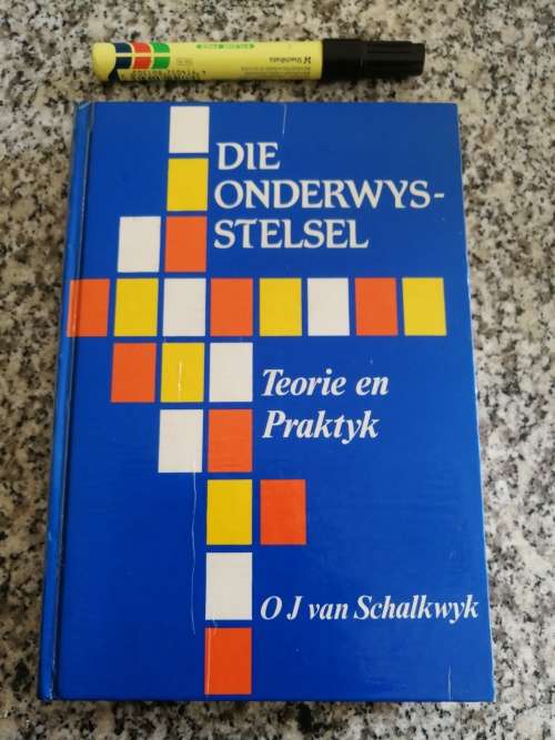 DIE ONDERWYS-STELSEL Teorie en Praktyk O J van SCHALKWYK  ( Onderwys Stelsel )