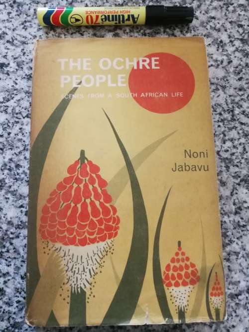 THE OCHRE PEOPLE Scenes from a South African Life NONI JABAVU ( same author of Drawn in Colour )